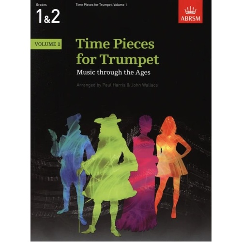 Time Pieces for Trumpet Volume 1 for Trumpet and Piano, Arranged by John Wallace and Paul Harris, 44 Pages, ABRSM