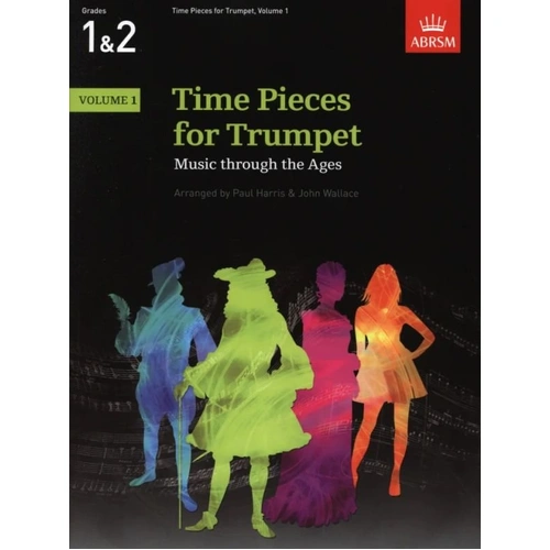 Time Pieces for Trumpet Volume 1 - Trumpet and Piano Anthology, 44 Pages, Arranged by John Wallace and Paul Harris, ABRSM