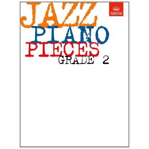 Jazz Piano Pieces Grade 2 by ABRSM, Piano Solo, 32 Pages, Featuring Blues, Standards, and Contemporary Jazz Repertoire