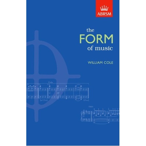 The Form of Music: A Guide to Tonal Era Structures with Examples for Students and Performers