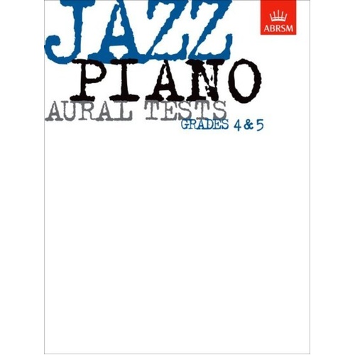 Jazz Piano Aural Tests Grades 4-5 by ABRSM, 32 Pages, Piano Solo
