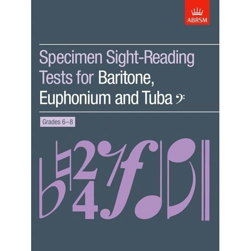 Specimen Sight-Reading Tests for Baritone, Euphonium & Tuba Grade 6-8