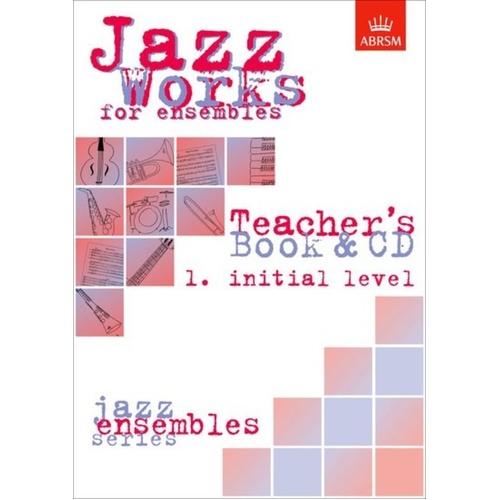 Jazz Works Teacher's Manual BK/CD Initial Level Grade 3-4