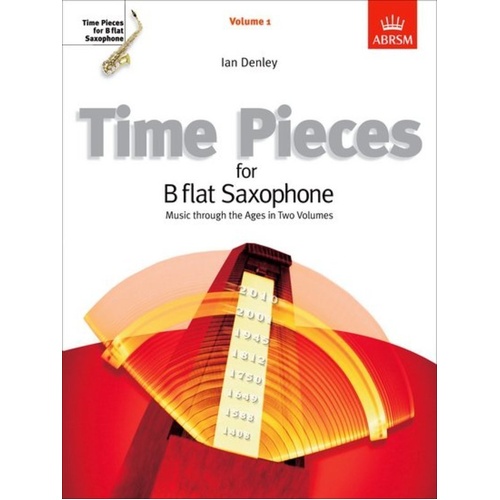 Time Pieces for B Flat Saxophone Volume 1 by ABRSM, 44 Pages