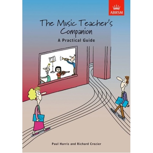 The Music Teacher's Companion: A Practical Guide for Instrumental and Singing Teachers