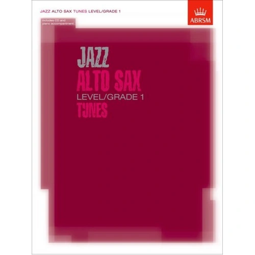 Jazz Alto Sax Level 1 Tunes Book with CD - ABRSM Exam Pieces