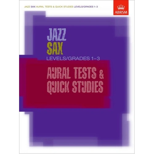 Jazz Sax Aural Tests & Quick Studies Grade 1-3