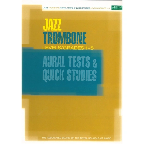 Jazz Trombone Aural Tests & Quick Studies GR1-5 by ABRSM