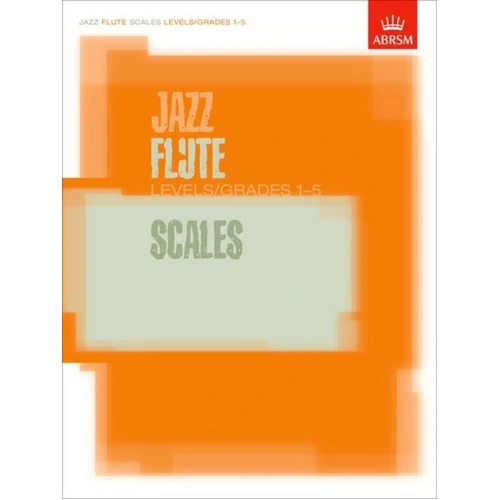 Jazz Flute Scales Grade 1-5 - ABRSM Flute Solo, 16 Pages