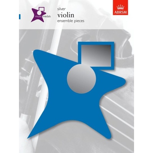 Music Medals Silver Violin Ensemble Pieces by ABRSM, 32 Pages, Violin Duets, Trios, Quartets, for Music Medals Assessments
