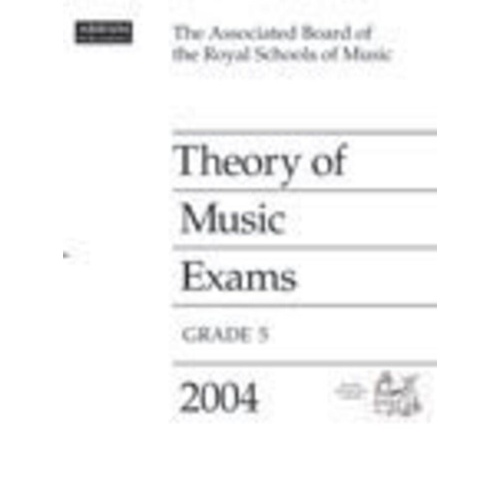 A B Theory of Music Paper Grade 5 2004