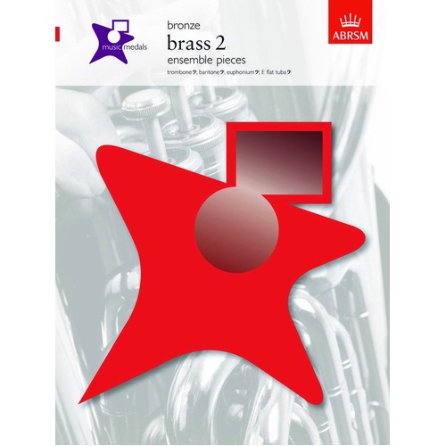 Music Medals Bronze Brass 2 Ensemble Pieces for Baritone, Euphonium, Trombone, Tuba, 24 Pages, ABRSM Series