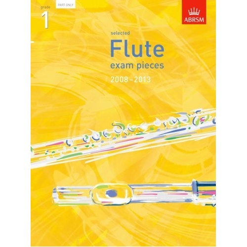 ABRSM Flute Exam Pieces 2008-2013 Grade 1 Solo Part