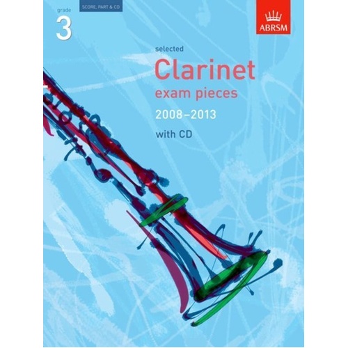 Selected Clarinet Exam Pieces 2008-13 Grade 3 with Score and CD