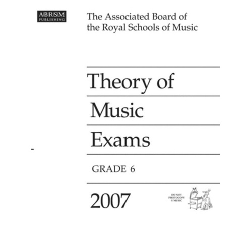 A B Theory of Music Paper Grade 6 2007