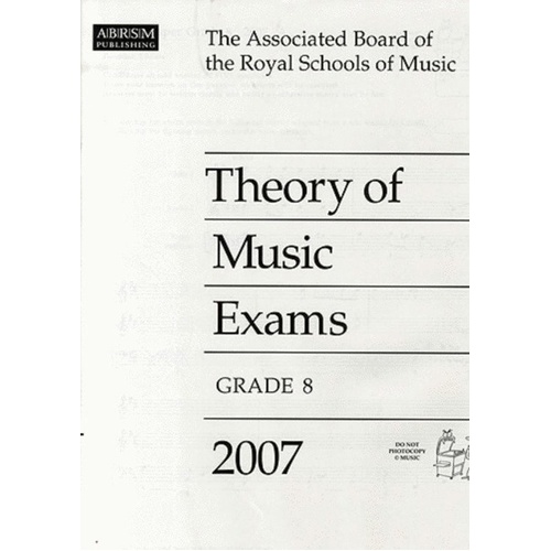 A B Theory of Music Paper Grade 8 2007