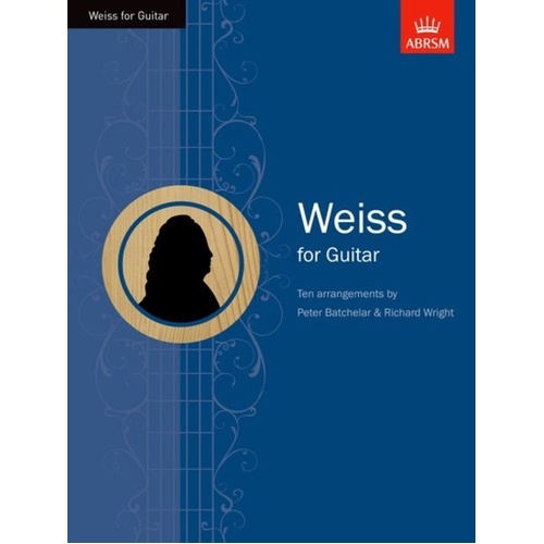 Weiss for Guitar: Arranged by Richard Wright, 24 Pages, ABRSM, Intermediate to Advanced Levels, Core Repertoire for Grades 6-8