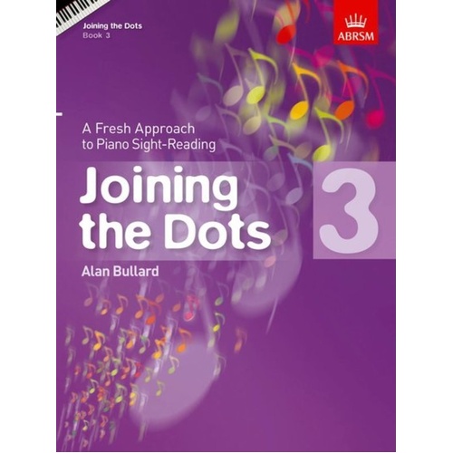 Joining the Dots Book 3 for Piano by Alan Bullard