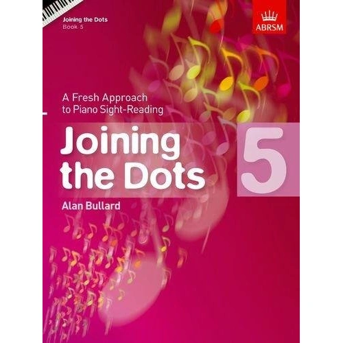 Joining the Dots Book 5 for Piano by Alan Bullard - ABRSM - 48 Pages - Sight-Reading Skill Development