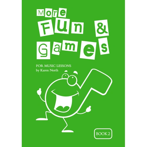 More Fun & Games for Music Lessons 2 by Karen North - Educational Resource for Music Teachers, 36 Pages, Includes Templates and Activities