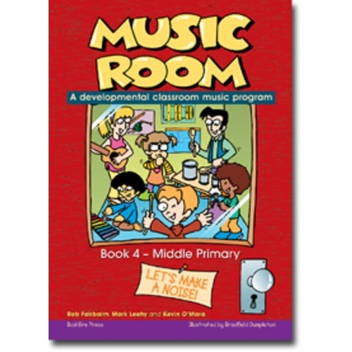 Music Room Pack 4 - Middle Primary Level by Kevin O'Mara, Mark Leehy, Rob Fairbairn, Bushfire Press