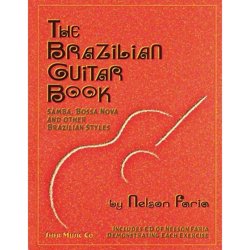 Brazilian Guitar Book with CD - Complete Guide to Accompaniment & Chord Melodies in Samba, Bossa Nova, Frevo
