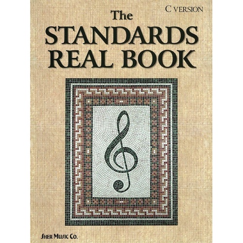 Standards Real Book C Version by Sher Music Co. - Fake Book with over 500 pages of transcriptions, lyrics, and verses included