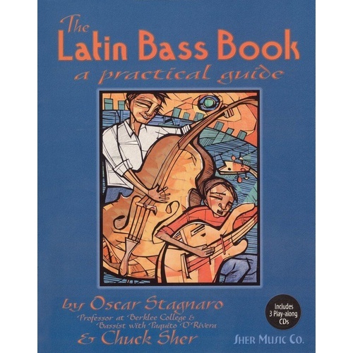 The Latin Bass Book: A Practical Guide with 3 Play-Along CDs