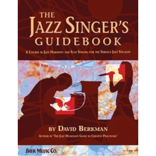Jazz Singer's Guidebook by Sher Music Co. - Course in Jazz Harmony and Scat Singing for Vocalists, 142 Pages