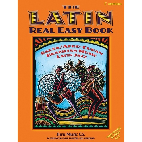 Latin Real Easy Book C Version - Afro-Cuban Classics, Brazilian Music & Latin Jazz Tunes