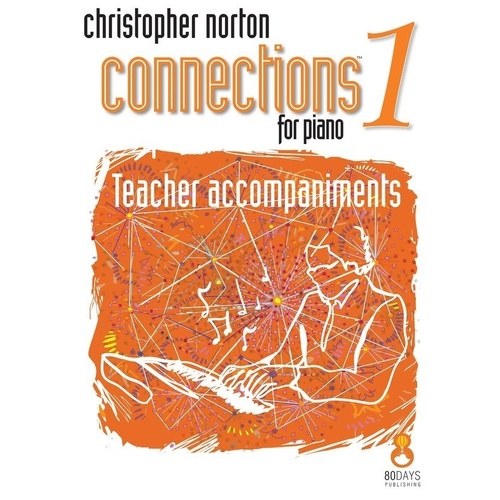 Connections 1 for Piano Teacher Accompaniments by Christopher Norton