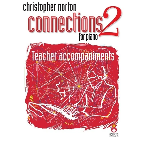 Connections 2 for Piano Teacher Accompaniments by Christopher Norton