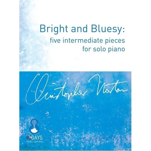 Christopher Norton - Bright and Bluesy for Piano Solo, 24 Pages, 80 Days Publishing