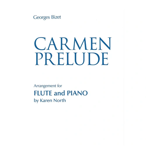 Bizet - Carmen Prelude for Flute and Piano, Arranged by Karen North, 8 Pages, Allegro Publishing