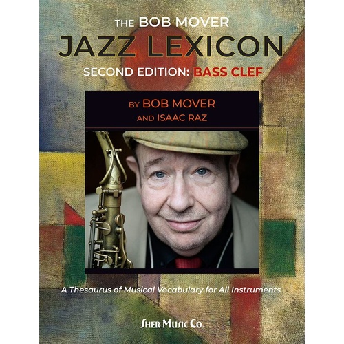 Bob Mover Jazz Lexicon Second Edition (Bass Clef) - 400+ Melodic Patterns, Audio Examples, Improvisation and Composition Resource