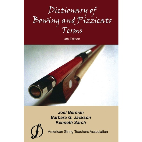 Dictionary Of Bowing And Pizzicato Terms
