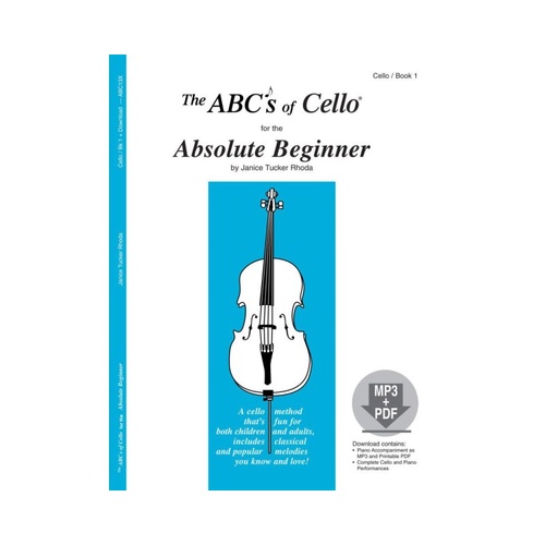 The ABC's of Cello for Absolute Beginners - Book 1 by Janice Tucker Rhoda, 48 pages, includes exercises, folk songs, and classical melodies.