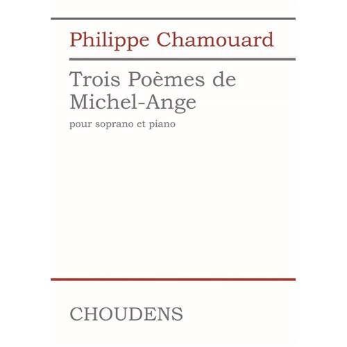 Chamouard - Trois Poemes De Michel-Angelo Soprano/Piano Softcover Book (Classical Vocal)