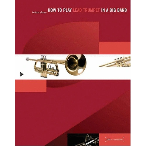 How to Play Lead Trumpet in a Big Band BK/CD