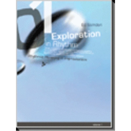 Exploration in Rhythm Vol. 1 by Ed Saindon - A Rhythmic Phrasing Guide for Improvisers and Composers, 64 Pages, Advance Music