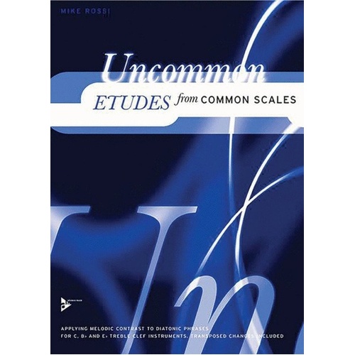 Uncommon Etudes from Common Scales by Mike Rossi for All Instruments - 112 Pages, Educational Jazz Improvisation Resource