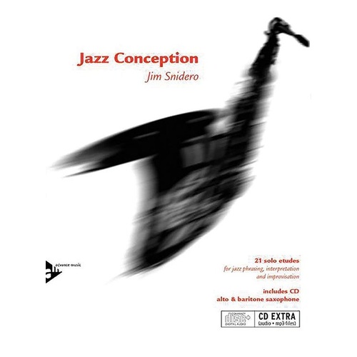 Jazz Conception for Alto & Baritone Saxophone by Jim Snidero, 48 Pages, Publisher: Advance Music