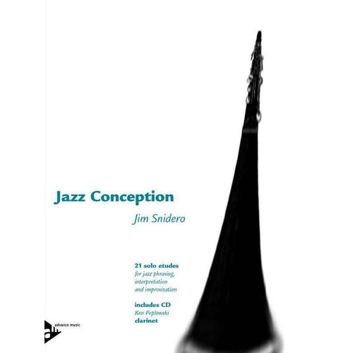 Jazz Conception for Clarinet Book by Jim Snidero - 48 Pages, Advance Music Series, Includes Audio Set and 21 Solo Etudes
