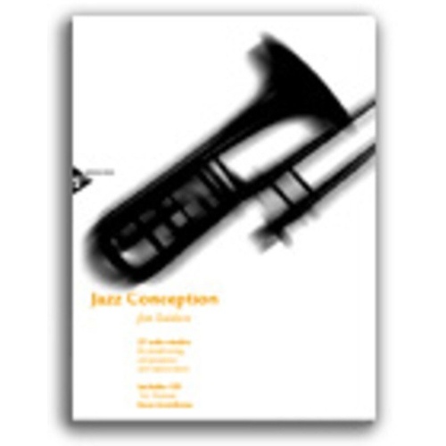 Jazz Conception for Bass Trombone by Jim Snidero, 48 Pages, Advance Music