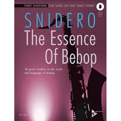 The Essence of Bebop Tenor Saxophone by Jim Snidero - 64 Pages, Advance Music