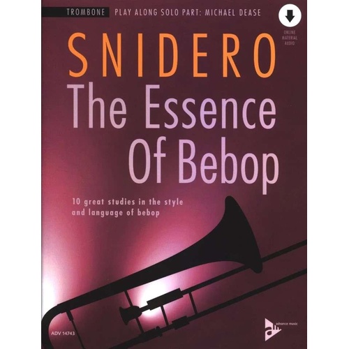The Essence of Bebop Trombone by Jim Snidero
