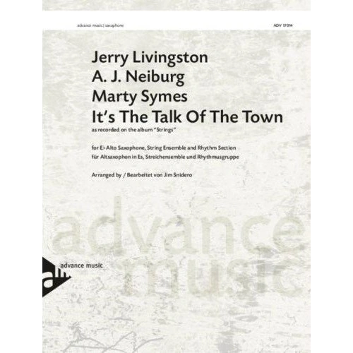 It's The Talk Of The Town for Alto Sax and String Orchestra - Jim Snidero's Authorized Score