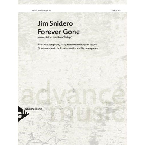 Forever Gone for Alto Saxophone and String Orchestra by Jim Snidero