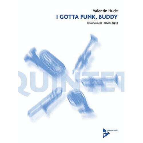 I Gotta Funk Buddy Brass Quintet with Percussion Parts