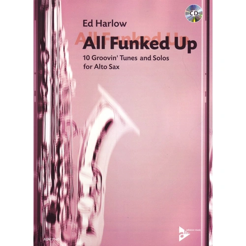 All Funked Up Alto Saxophone Book/CD by Ed Harlow
